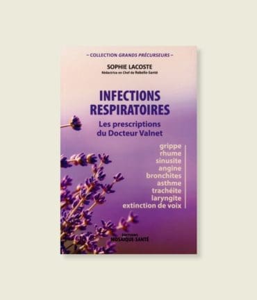 livre Infections respiratoires, les prescriptions du Docteur Valnet. Grippe, rhume, sinusite, angine, bronchites, asthme, trachéite, laryngite, extinction de voix